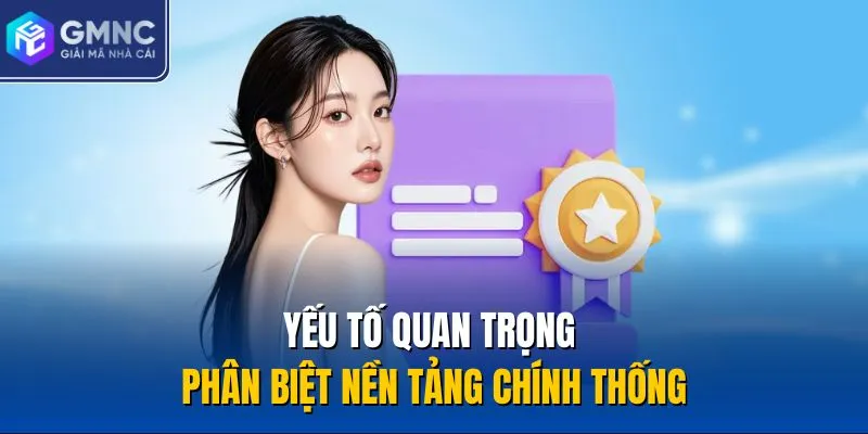 Yếu tố quan trọng phân biệt nền tảng chính thống